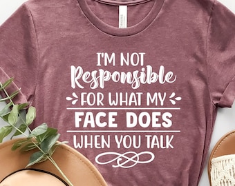 Sarcastic Quote Shirt: Funny Graphic Tee, Smartass Gift