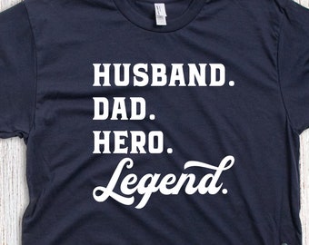 Husband Dad Hero Legend Shirt, Father's Day Gift