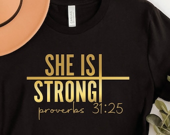 She is Strong Proverbs 31:25 T-shirt - Christian Faith Shirt