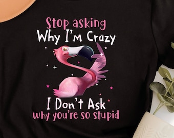 Funny Flamingo Shirt: Sarcastic Graphic Tee