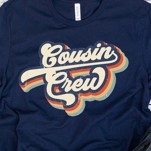 Cousin Crew Shirt: Vintage Family Matching Vacation Tee