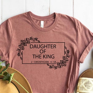 Daughter Of The King Shirt, Corinthians 6:18, Christian Shirt, Bible Verse Shirt, Jesus Shirt, Inspirational Shirt, Women's Christian Shirt