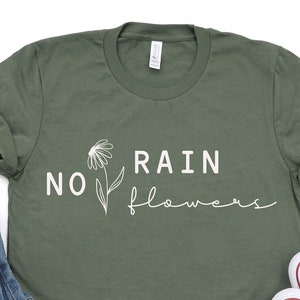 No Rain No Flowers T-shirt: Botanical Graphic Tee, Women&#39;s Fit