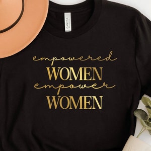 Empowered Women Cotton Tee: Feminist Gift Shirt