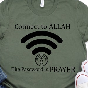 Connect To Allah Shirt, The Password Is Prayer Shirt, Religious Shirt, Prayer Shirt, Faith Shirt, Ramadan Shirt, Eid Shirt, Eid Gift