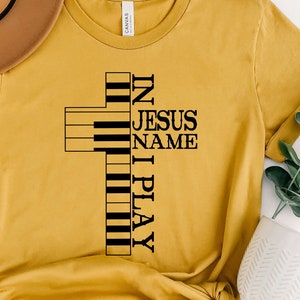 In Jesus Name I Play Piano Shirt, Praise and Worship, Religious Shirt, Christian Shirt, Church Shirt, Jesus Shirt, Faith Shirt,