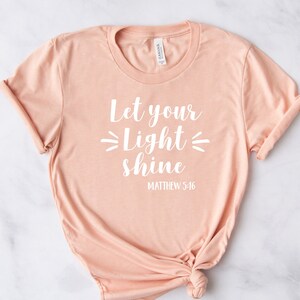 Let Your Light Shine, Religious Shirt, Bible Quote, Christian T Shirt ...