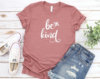 Cute Shirt for Women. Be Kind Shirt. Positive Vibes Shirt. Positive Shirt for Women. Cute Casual Shirt. Shirt for Women. Kindness Shirt