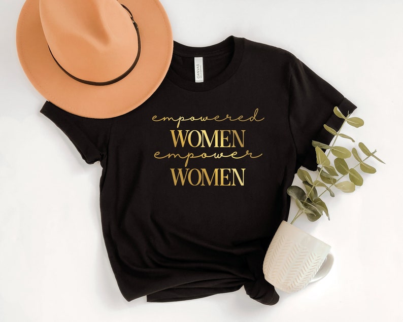 Empowered Women Cotton Tee: Feminist Gift Shirt Black/Gold