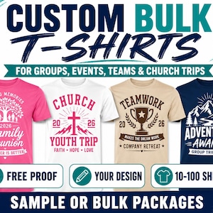 May include: Four short-sleeve t-shirts in pink, white, beige, and navy blue, each featuring unique graphic designs with text like Family Reunion, Church Youth Trip, Teamwork, and Adventure Awaits, displayed under the heading Custom Bulk T-Shirts.