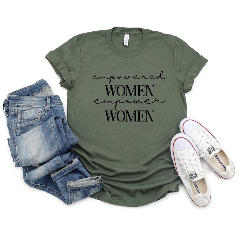 Empowered Women Cotton Tee: Feminist Gift Shirt Military Green