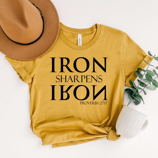 Iron Sharpens Iron Shirt, Faith Shirt, Proverbs 27:17, Christian Shirt, Bible Verse Shirt, Christian Gift, Religious Shirt