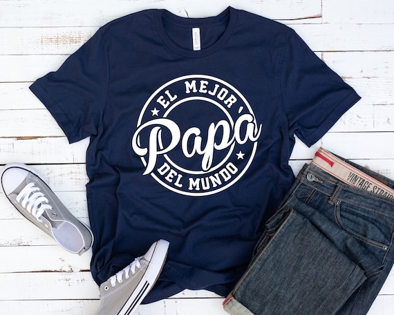 El Mejor Papa Del Mundo Shirt Fathers Day Mi Papa Es Mi - Etsy