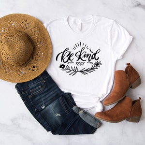 Be Kind T-Shirt: Inspirational Graphic Tee, Handmade Cotton Shirt