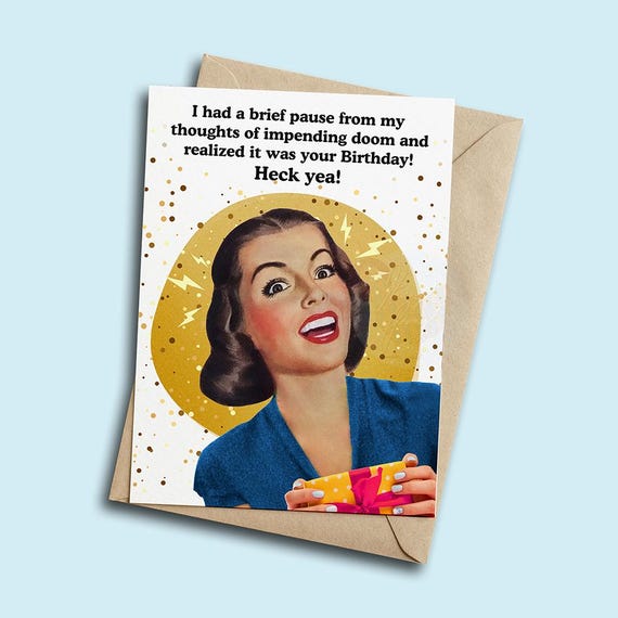 Funny Impending Doom Birthday Card: Sarcastic Humor - Etsy Funny Impending Doom Birthday Card: Sarcastic Humor - Etsy