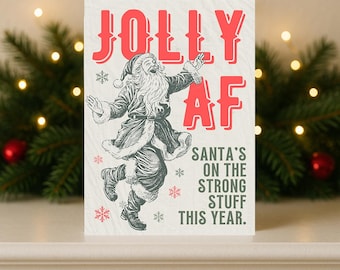 Funny Vintage Santa Christmas Card – Jolly AF – Santa's on the Strong Stuff