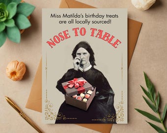 Funny Birthday Card: Miss Matilda Vintage Art - Nose to Table
