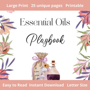Create Healing oils and Personalized Gifts for You, Your Family and Friends with your Essential Oils Playbook