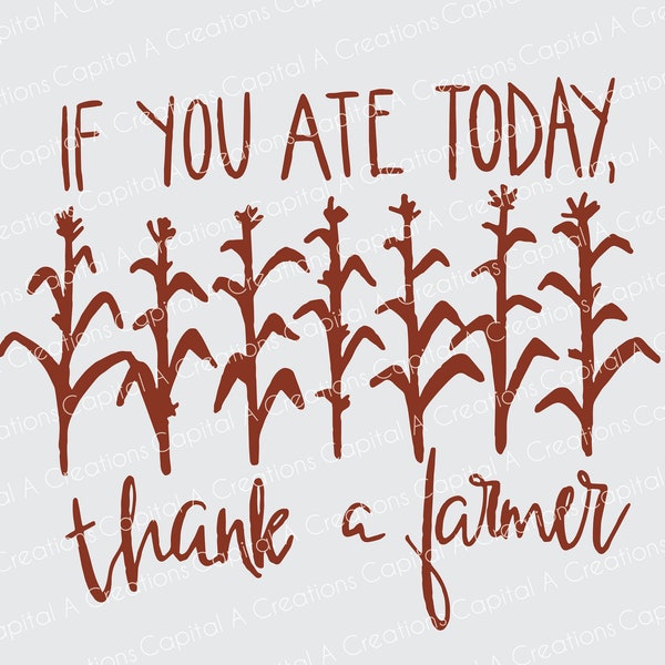 If You Ate Today Thank A Farmer Hand Drawn SVG