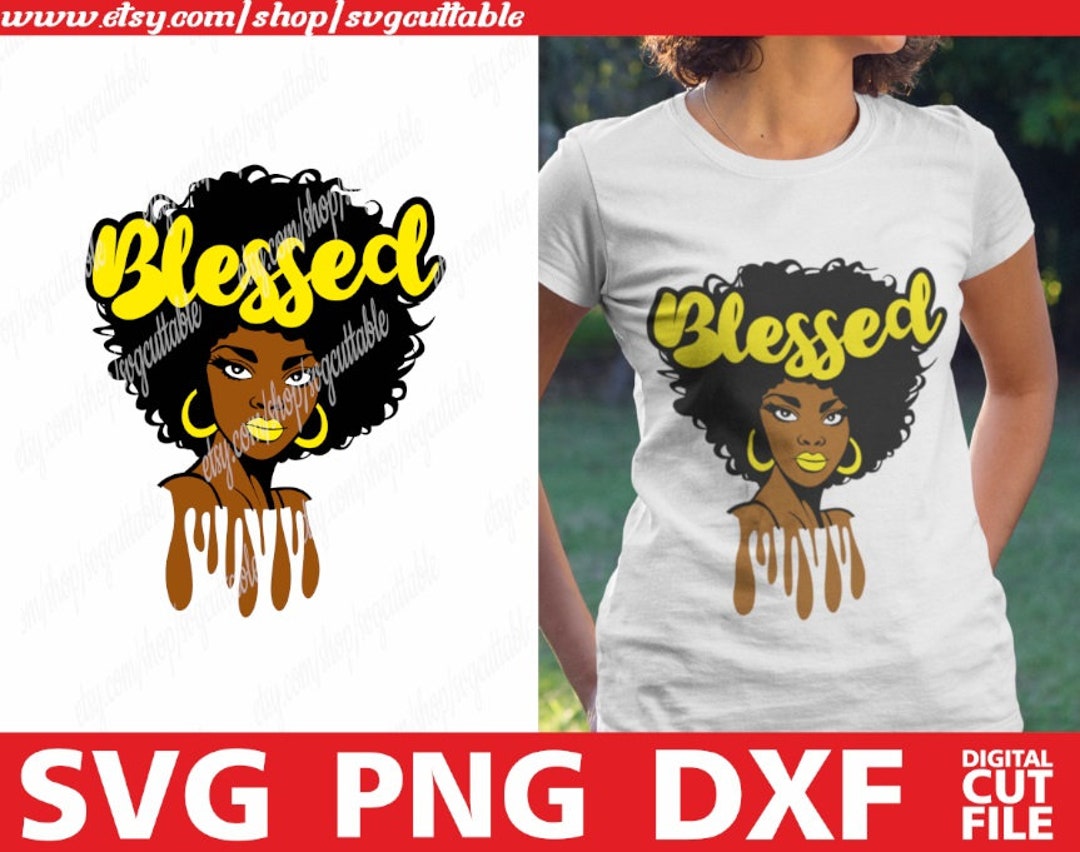 Blessed Svg, Dripping Svg, Afro Hair Svg, Believe Svg, Pray Svg ...