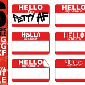 6x Hello My Name Is, Name Tag Svg, Hello name tag template, Newborn Svg, Petty Af, Instant Download, SVG, EPS, PNG, Vector, Circuit, Cutter