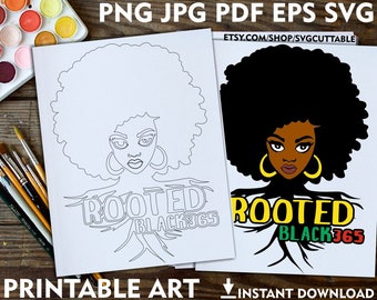 Black Woman Rooted Black 365 Png, Printable Adult Coloring Page, Afican American svg,Instant download, Coloring Pages, Portrait Coloring