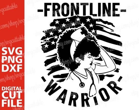 Download Free Frontline Warrior Svg Strong Woman Svg Nurse Svg Hero Svg Etsy SVG Cut Files