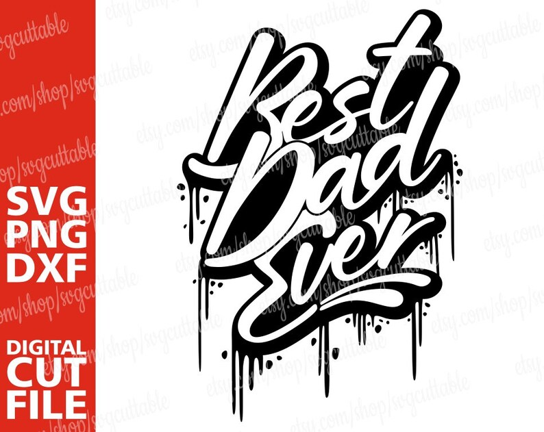 Free Free 313 Father&#039;s Day Svg Files Best Dad Ever Svg SVG PNG EPS DXF File