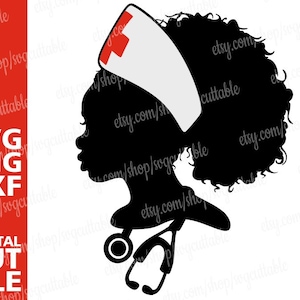 Black Nurse svg, Doctor svg, Melanin, Nurse Stethoscope svg, Afro Hair svg, Nurse svg, Digital Download, Silhouette, File for Cricut, Print