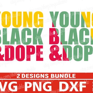 2x Young Black & Dope Designs Bundle svg, African American svg, Melanin svg, Sublimation, Silhouette,Instant download, Cricut Cut Files