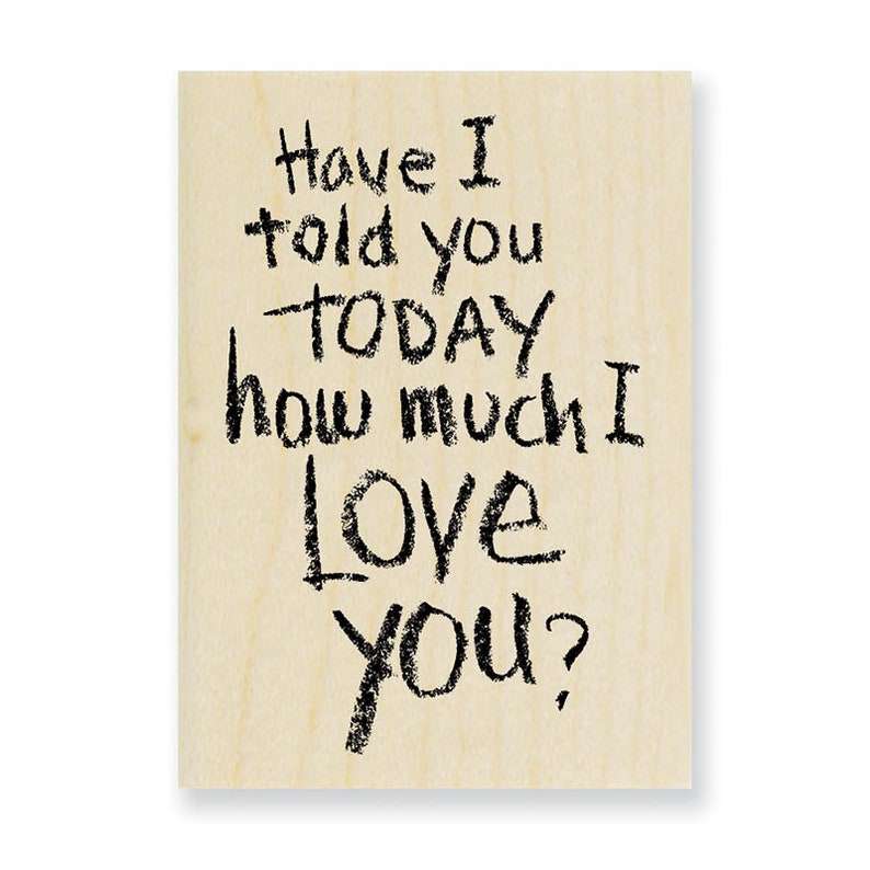 New Release Stampendous Have I Told You Rubber Stamp