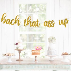Bach That Ass Up Banner, Bachelorette Party Decorations, Bach That Ass Up Sign, Engagement Party Banner, Bachelorette Banner,