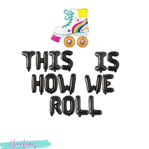 Roller Skate Party Decorations, This Is How We Roll Balloon Banner, Skate Party Balloons, 90s Party, 80s Party, Theme Party