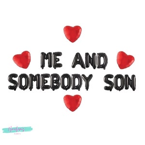 Valentine&#39;s Day Decorations, Me and Somebody Son Balloon Banner,  Valentines Day Balloons, Hip Hop Valentine, Rap Valentine, V Day Decor