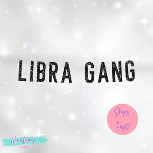 Birthday Banner, Libra Gang Birthday Decor, Birthday Party Decorations, Zodiac Birthday Banner, 21st, 18th, 25th, 30th, 35th, 40th