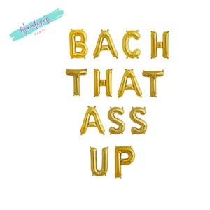 Bach That Ass Up Balloon Banner, Bachelorette Party Decorations, Bach That Ass Up Sign, Engagement Party Banner, Bachelorette Banner,