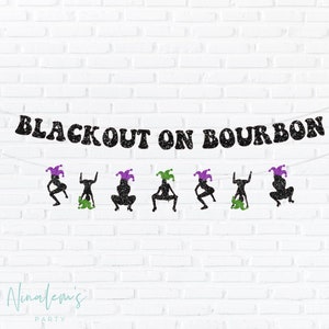 NOLA Bachelorette Party Decorations, Blackout on Bourbon Banner, Mardi Gras Theme Bachelorette, New Orleans Bachelorette, Nola Bachelorette