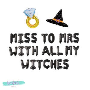 Halloween Bachelorette Decorations, Miss to Mrs With All My Witches,  Halloween Bachelorette Balloon Banner, Halloween Hen Party,