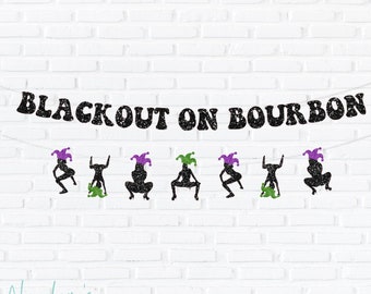 NOLA Bachelorette Party Decorations, Blackout on Bourbon Banner, Mardi Gras Theme Bachelorette, New Orleans Bachelorette, Nola Bachelorette