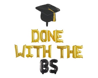 College Graduation Decorations, Done With The BS Balloon Banner, Graduation Balloons, College Graduation Sign, Bachelors Degree,