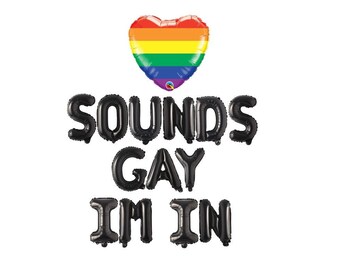 Pride Banner Sign, Sounds Gay Im In Balloon Banner, Gay Parade Pride Month Balloon Banner, Gay Pride Decorations, Gay Pride Party