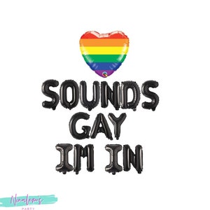 Pride Banner Sign, Sounds Gay Im In Balloon Banner, Gay Parade Pride Month Balloon Banner, Gay Pride Decorations, Gay Pride Party