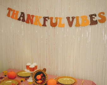 Thanksgiving Decorations, Thankful Vibes Banner,  Friendsgiving Decor, Friendsgiving banner, Thanksgiving Banner, Thanksgiving Sign