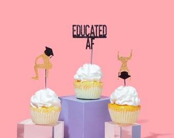 Graduation Decorations,  Educated AF Cupcake Topper, Funny Graduation Party, Graduation Cupcake Toppers, Graduation Party Decor