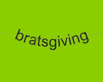 Thanksgiving Decorations, Bratsgiving Banner, Brat Decorations, Friendsgiving Decor, Friendsgiving Banner, Brat Summer Merch
