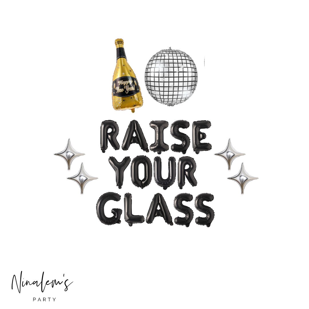 New Years Eve Decorations Raise Your Glass Balloon Banner Etsy