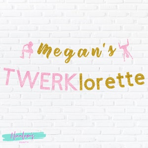 Custom Bachelorette Banner, Twerklorette Party, Hen Party, Bachelorette Party Decor, Bachelorette Party Banner. Twerk Party Banner