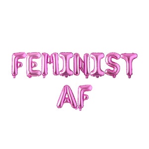 Feminist AF Balloon Banner, Feminist Gift, Girl Power Gift, Women Empowerment Party, Women&#39;s History Month, Women&#39;s Day, Feminist Sign,