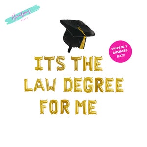 Graduation Decorations 2021, Its the Law Degree For Me, Juris Doctorate, Law School Graduation Balloons, Class of 2021, Graduation Banner,