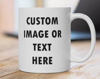 Custom Coffee Cup,Personalized Coffee Mug,Custom Mug,Custom Coffee Mug,Personalized Mug,Personalized Coffee Cup,Customized Mug